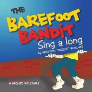 THE Barefoot Bandit: Sing A Long by Preston Puzzle Wallace (English) Paperback B