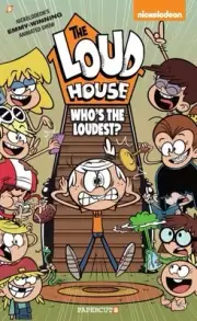 Loud House 11 : Who's the Loudest?, Hardcover by Loud House Creative Team (CO...