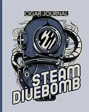 Steam Divebomb Cigar Journal: Aficionado | Cigar Bar Gift | Cigarette Notebook | Humidor | Rolled Bundle | Flavors | Strength | Cigar Band | Stogies and Mash | Earthy