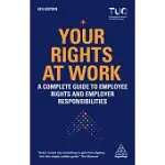 YOUR RIGHTS AT WORK: EVERYTHING YOU NEED TO KNOW