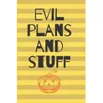 EVIL PLANS AND STUFF NOTEBOOK, JOURNAL, FUNNY NOTEBOOK FOR ADULTS BLANK LINED JOURNAL: FUNNY OFFICE NOTEBOOK