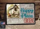 My Happy Place Is With My Chickens 9"X12" Metal Sign Coop Barn Door Wall Yard