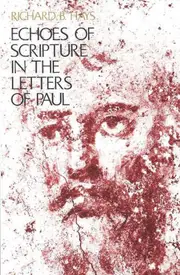 Echoes of Scripture in the Letters of Paul