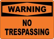 OSHA WARNING: NO TRESPASSING 2| Laminated Vinyl Decal Sticker Label