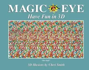 Magic Eye: Have Fun in 3D