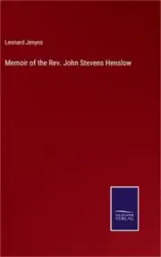 Memoir of the Rev. John Stevens Henslow (Hardback or Cased Book)