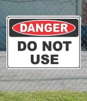 DANGER Do Not Use - OSHA Safety SIGN 10" x 14"