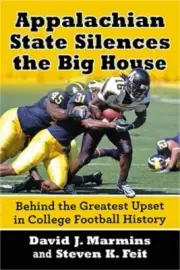 Appalachian State Silences the Big House: Behind the Greatest Upset in College F