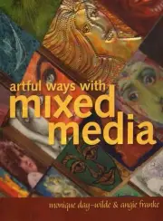 Artful Ways with Mixed Media by Monique Day-Wilde (English) Paperback Book