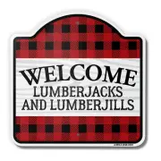 Welcome Lumberjack / Jill 18" X 18" Heavy-Gauge Aluminum Architectural Sign