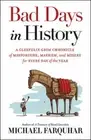 Bad Days in History: A Gleefully Grim Chronicle of Misfortune, Mayhem, and: New