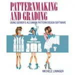 PATTERNMAKING AND GRADING USING GERBER’S ACCUMARK PATTERN DESIGN SOFTWARE