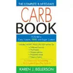 THE COMPLETE & UP-TO-DATE CARB BOOK: A GUIDE TO CARB, CALORIE, FIBER, AND SUGAR CONTENT
