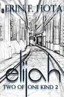 Elijah: Two of one kind - Band 2 by Erin F. Hota (German) Paperback Book