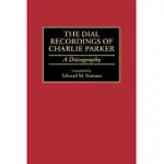 THE DIAL RECORDINGS OF CHARLIE PARKER: A DISCOGRAPHY