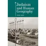 JUDAISM AND HUMAN GEOGRAPHY