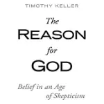 THE REASON FOR GOD: BELIEF IN AN AGE OF SKEPTICISM