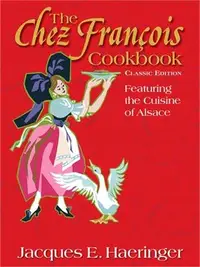 在飛比找三民網路書店優惠-The Chez Fran蔞is Cookbook ─ Cl