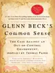 Glenn Beck's Common Sense ─ The Case Against an Out-of-control Government, Inspired by Thomas Paine