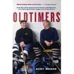 OLDTIMERS: ON THE ROAD WITH THE LEGENDARY HEROES OF HOCKEY