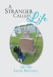 A Stranger Called Life by Edith Mitchell (English) Hardcover Book