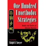 ONE HUNDRED UNORTHODOX STRATEGIES: BATTLE AND TACTICS OF CHINESE WARFARE