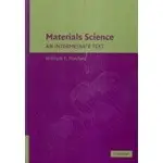 MATRERIALS SCIENCE AN INTERMEDUATE TEXT 2007 <CAM> 0-521-86705-3, W.F.HOSFORD <華通書坊/姆斯>