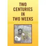 TWO CENTURIES IN TWO WEEKS