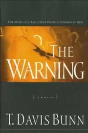 The Warning: The Story of a Reluctant Prophet Chosen by God by Davis Bunn: New