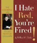 I Hate Red, You're Fired: The Colorful Life of an Interior Design by Stubbs: New