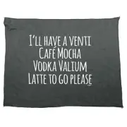 Ill Have A Vent Cafe Mocha Vodka Valium Latte Tea Towel cleaning cloth Dish Gift