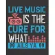 Live Music is The Cure for What Ails Ya: Blank Sheet Music Manuscript Paper/ Notebook for Musicians / Composition Book / Staff Paper - Lovely Designed