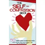 THE SELF-COMPASSION DECK: 50 MINDFULNESS-BASED PRACTICES