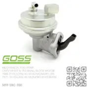 GOSS MECHANICAL FUEL PUMP CHEV V8 327 & 350 SBC [HOLDEN HK-HT-HG-HQ MONARO GTS]