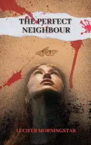 The Perfect Neighbor by Lucifer Morningstar Paperback Book