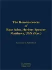 Reminiscences of Rear Adm. Herbert Spencer Matthews, USN (Ret.) (Hardback or Cas