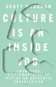 Culture Is an Inside Job: Embracing Self-Awareness to Inspire an Authentic Organization