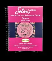 Baby Lock Solaris 3 Vision - SEWING Manual - Coil Bound Lays Flat - 216 Pages