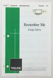 Remember Me SATB Chorus Piano Flute Sheet Music Craig Curry Triune Choral Lib