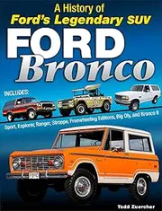 Ford Bronco: A Definitive History of Ford's Legendary SUV: A History of Ford's Legendary 4x4
