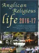 Anglican Religious Life 2015-16 ― A Yearbook of Religious Orders and Communities in the Anglican Communion, and Tertiaries, Oblates, Associates and Companions
