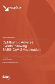 Ophthalmic Adverse Events following SARS-CoV-2 Vaccination by Rohan Bir Singh Ha