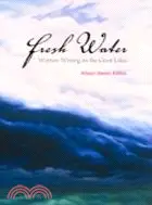 在飛比找三民網路書店優惠-Fresh Water: Women Writing on 