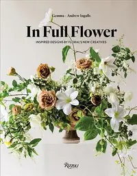 在飛比找誠品線上優惠-In Full Flower: Inspired Desig