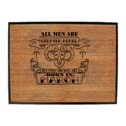 March Aries Birthday All Men Are Created Equal - Funny Novelty Doormat Man Cave Floor mat