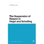 THE SUSPENSION OF REASON IN HEGEL AND SCHELLING