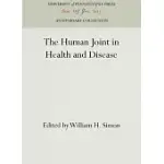 THE HUMAN JOINT IN HEALTH AND DISEASE