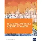 FINANCING AFFORDABLE HOUSING IN YANGON