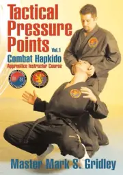 Combat Hapkido Tactical Pressure Points Program DVD 1 with Mark Gridley