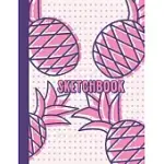 SKETCHBOOK: CUTE BLANK NOTEBOOK FOR SKETCHING AND PICTURE SPACE WITH COLORFUL PINEAPPLES AND DOTS, UNLINED PAPER BOOK FOR DRAWING,